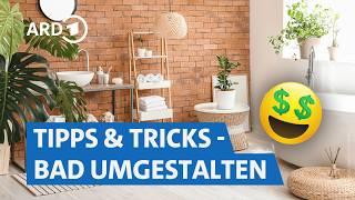 Badezimmer Ideen für wenig Geld  (Bad Makeover) | Preiswert, nützlich, gut? SWR