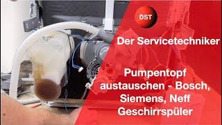 Pumpentopf tauschen Bosch Siemens Neff Geschirrspüler - So geht es