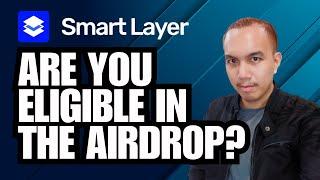 Are you eligible in the Smart Layer airdrop?