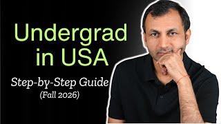 Undergrad in USA : A comprehensive step-by-step guide for admission in Fall 2026