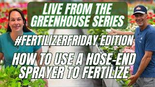 How to Use a Hose End Sprayer - Live from the Greenhouse 3/29