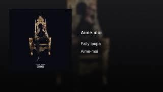 Fally Ipupa   Aime moi Officiel