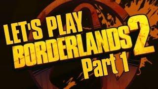 Let's Play - Borderlands 2 (Part 1) | Rooster Teeth