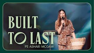 Built to Last • Ps Ashari McGaw