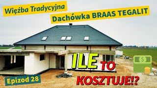 Więźba tradycyjna + Dachówka - ILE TO KOSZTUJE? - Epizod 28 - Braas Tegalit