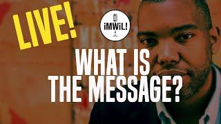 What Is The Message? ft. Todd Steven Burroughs