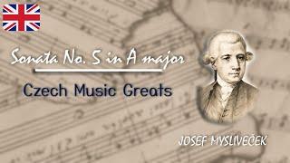 Sonata No. 5 In A Major - Josef Mysliveček  | Czech Music Greats