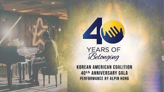 KAC-LA 40th Anniversary Gala - Alpin Hong Full Performance