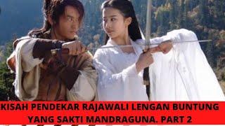 PART 2  YANG KUO, PENDEKAR RAJAWALI SAKTI LENGAN SATU #condorheroes #kungfu #serial