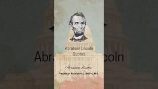 The Quotes from Abraham Lincoln that Defined a Nation