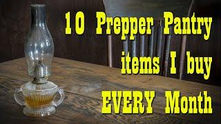 10 Prepper Pantry Items I buy EVERY Month!