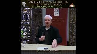 Wisdom of Khwaja Moinuddin Chishti and Wali Sango(RA) - Shaykh Abdul Hakim Murad