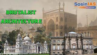 What is Brutalist Architecture? | In-Depth Explanation | Top Faculty | Sosin IAS Academy Hyderabad |