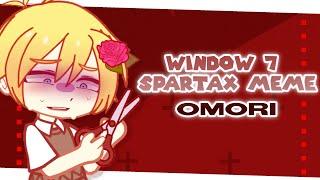 WINDOW 7 SPARTAX OMORI GACHA MEME ANIMATION // (SPOILER AHEAD!)