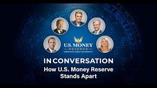 In Conversation Season 3 - How U.S. Money Reserve Stands Apart