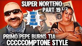 SUPER NORTENO PT 19 1/2 ...PEPE BURNS TIA PART 2 ..IT ALL ENDS HERE #southsiders #norte #comedy