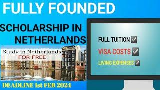 Fully funded Master's Scholarship in  Netherlands-  Financial opportunities