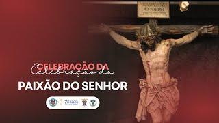 SEMANA SANTA 2024| Celebração da Paixão 29/04/2024