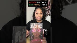 Books that Teach Black History-Part 1 #blackauthors #blackliterature #blackhistorymonth #byjshannon