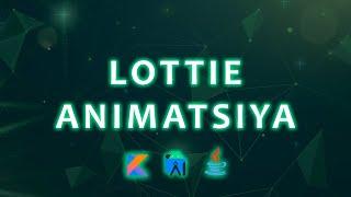 Lottie yordamida Android animatsyalari | Intro Screens, Checkbox, Switch va Loading  | Kotlin | Java