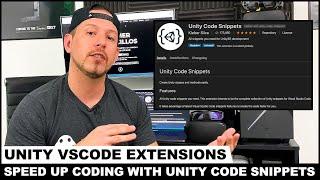 Unity3d VSCode Extensions - Speed Up Your Development With Unity Code Snippets !