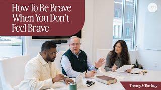 How To Be Brave When You Don’t Feel Brave | Therapy & Theology with Lysa TerKeurst