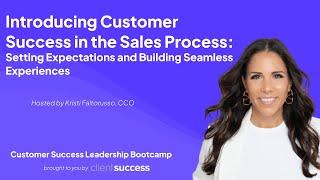 Introduction Customer Success in the Sales Process