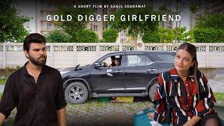 Gold digger girlfriend | Sanju sehrawat 2.0 | Short film