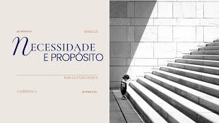 Necessidade e Propósito | Gustavo Paiva | IIR Brasil