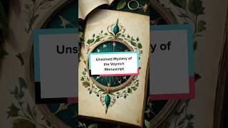 Unsolved Mystery of the Voynich Manuscript, What secrets does it hold? #Mystery #History #Unsolved