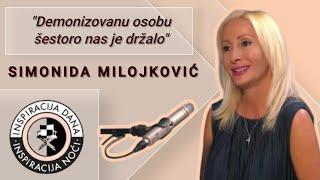 Demonizovanu osobu šestoro nas je držalo - Simonida Milojković