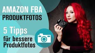 5 Tipps für bessere Produktfotos für Amazon FBA