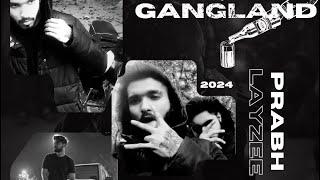 GANGLAND || Official Music Video ||  LAYZEE X PRABH