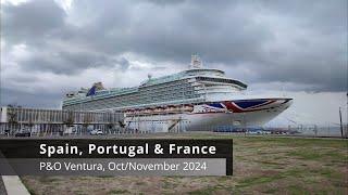 P&O Ventura Cruise to Spain and Portugal October and November 2024