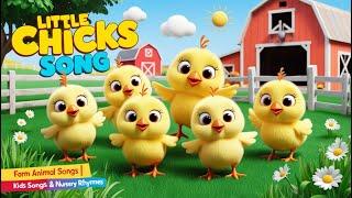 Little Chicks Song  | Farm Animal Songs | Kids Songs & Nursery Rhymes