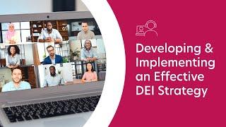 Webinar | Developing & Implementing an Effective DEI Strategy