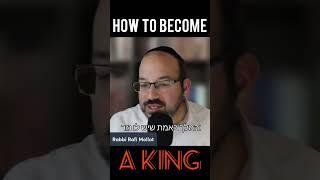 How to Become a King according to Judaism | Rabbi Rafi Mollot | Everybody's Rebbi #shorts