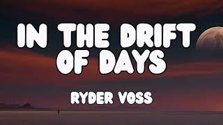 RYDER VOSS - In the Drift of Days (LYRICS VIDEO)