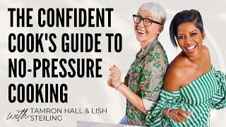 Joyful, No-Pressure Cooking w/ Tamron Hall & Lish Steiling | The Art of Being Well | Dr. Will Cole