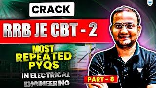 Crack RRB JE CBT 2  | Most Repeated PYQs in Electrical Engineering - 8 | Ravendra Yadav