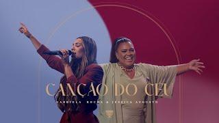 GABRIELA ROCHA, JÉSSICA AUGUSTO - CANÇÃO DO CÉU (AO VIVO)