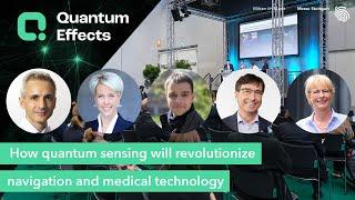 Quantum Effects - How quantum sensing will revolutionize navigation and medical technology