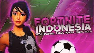 Fortnite Battle Royal Indonesia - Jatuh Massal, Pacul Power, Sepak Bola