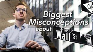 Biggest misconceptions about working on Wall Street