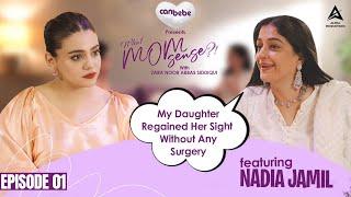 Nadia Jamil on What MomSense!? With Zara Noor Abbas | EP #01