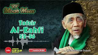 Ngaji Mbah Moen-Ngaji Tafsir Mbah Maemoen- Tafsir Al Kahfi 52-56- KH.Maimun Zubair (part 2)