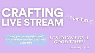 crafting & chatting || come hang out with me (let's hope this works lol)