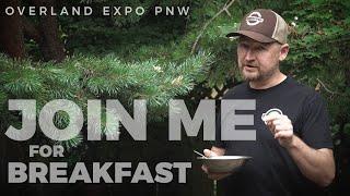 Join me for breakfast at Overland Expo PNW