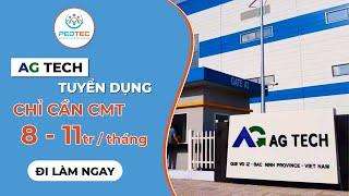 Tuyển dụng LAO ĐỘNG PHỔ THÔNG công ty AG TECH thu nhập từ 8 - 11 triệu/tháng - PEOTEC VIỆT NAM