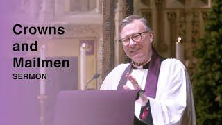 Crowns and Mailmen | Sermon by The Rev. Canon Carl Turner